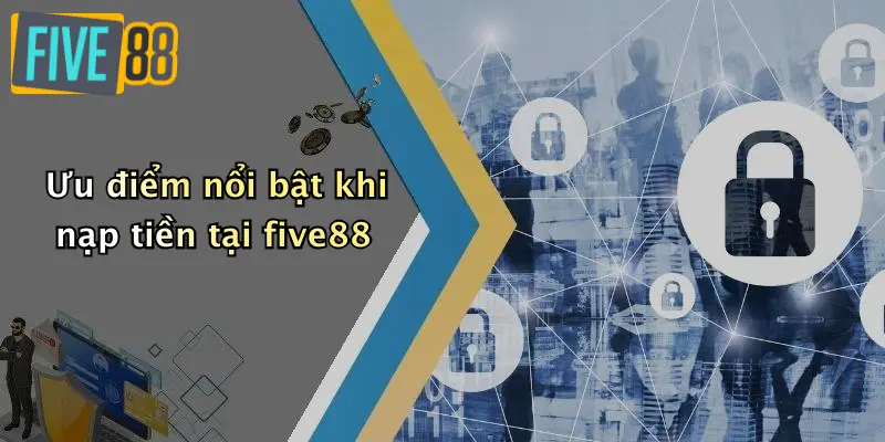 Nạp Tiền FIVE88